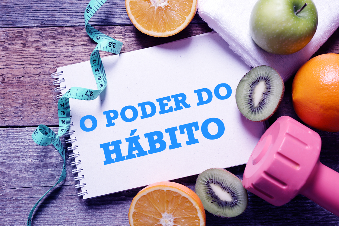 O Poder do Hábito: Entendendo os Hábitos